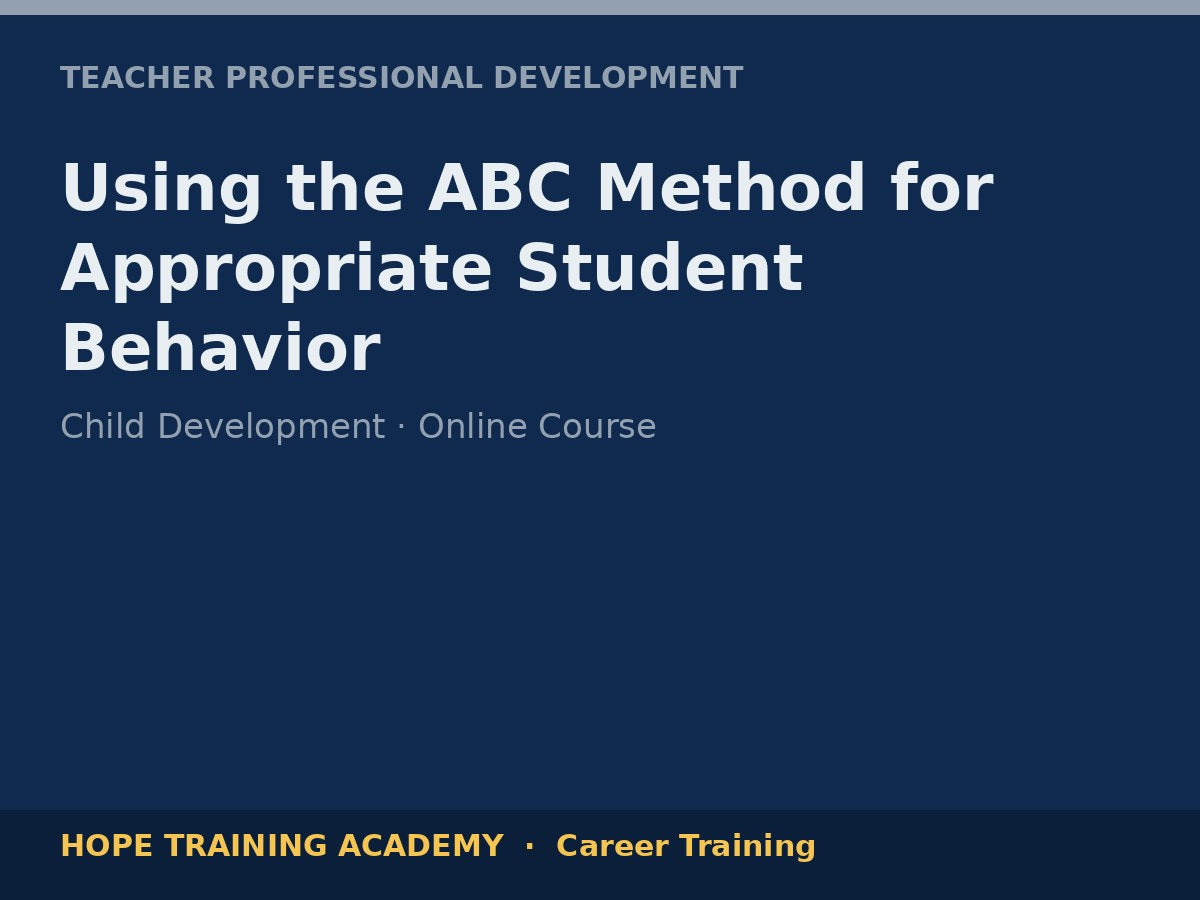 Using the ABC Method for Appropriate Student Behavior