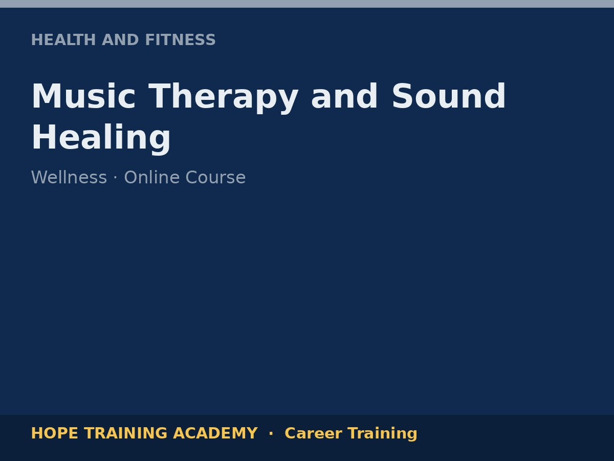 Music Therapy and Sound Healing