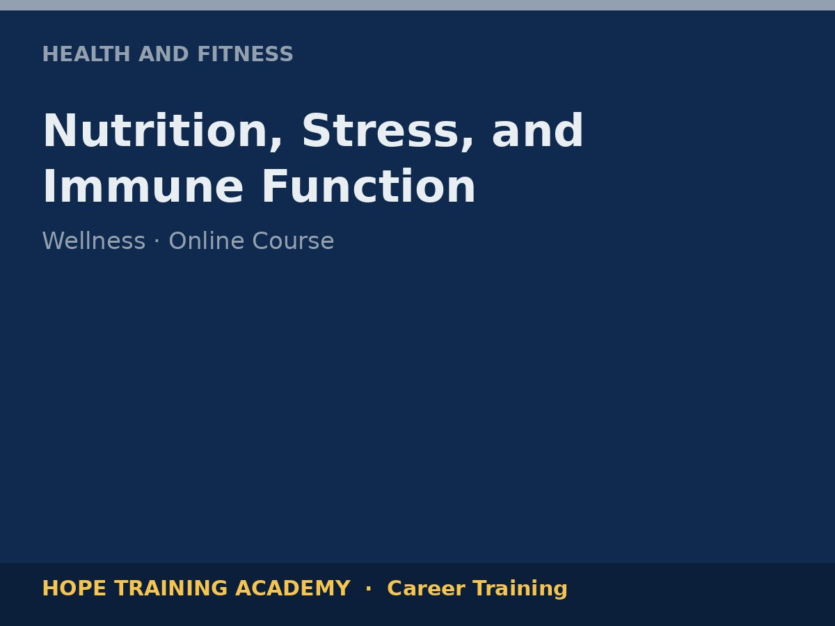 Nutrition, Stress, and Immune Function