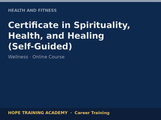 Certificate in Spirituality, Health, and Healing (Self-Guided)