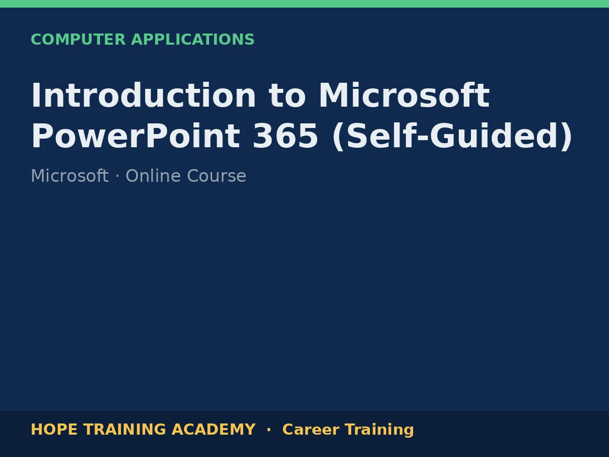 Introduction to Microsoft PowerPoint 365 (Self-Guided)