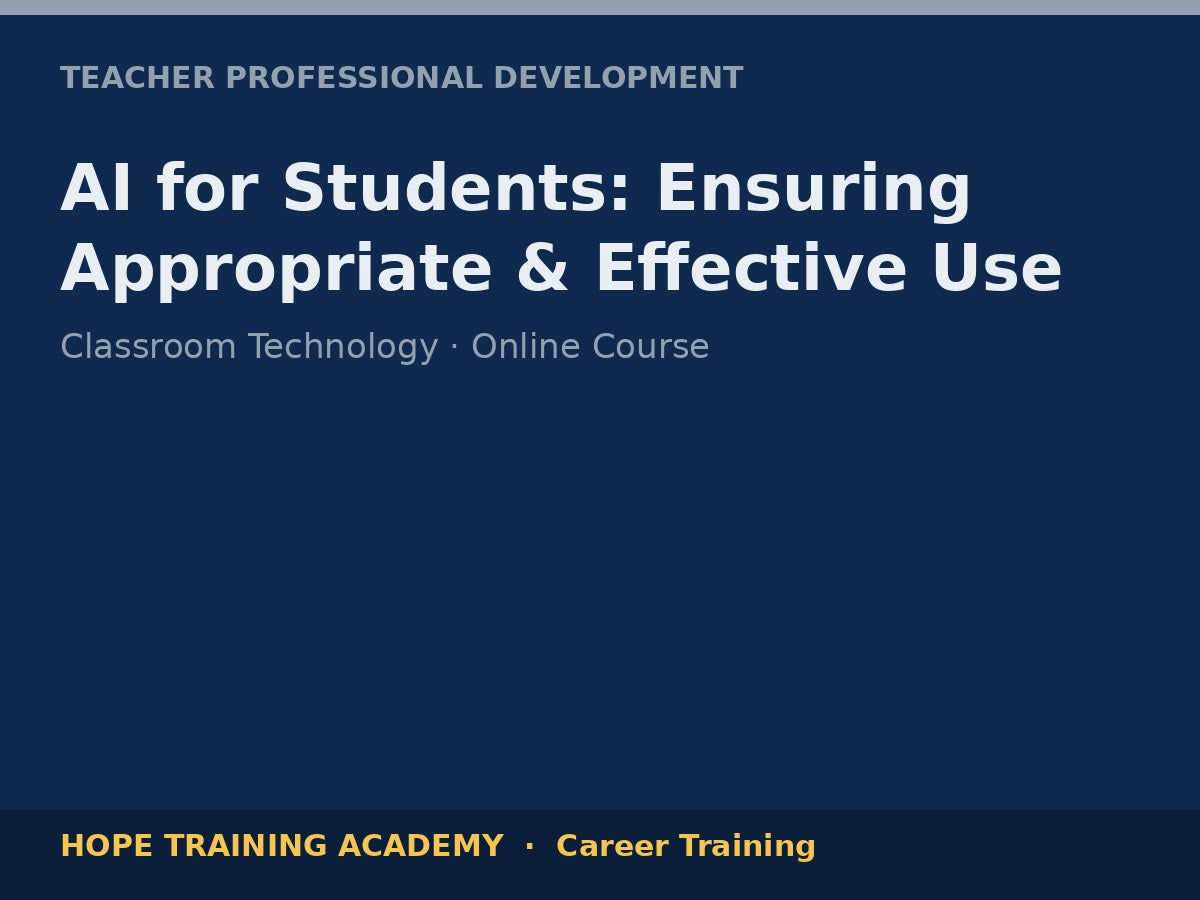 AI for Students: Ensuring Appropriate & Effective Use