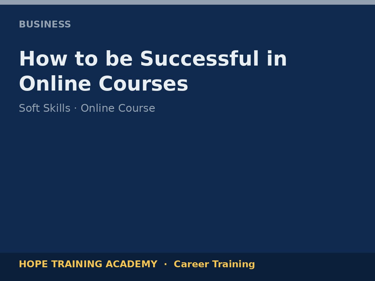 How to be Successful in Online Courses
