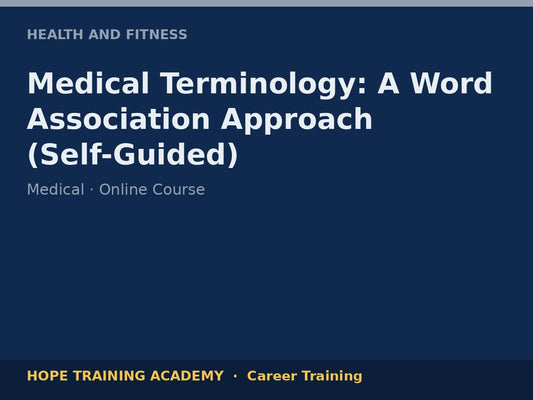 Medical Terminology: A Word Association Approach (Self-Guided)