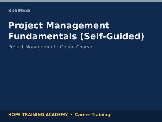 Project Management Fundamentals (Self-Guided)