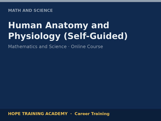 Human Anatomy and Physiology (Self-Guided)