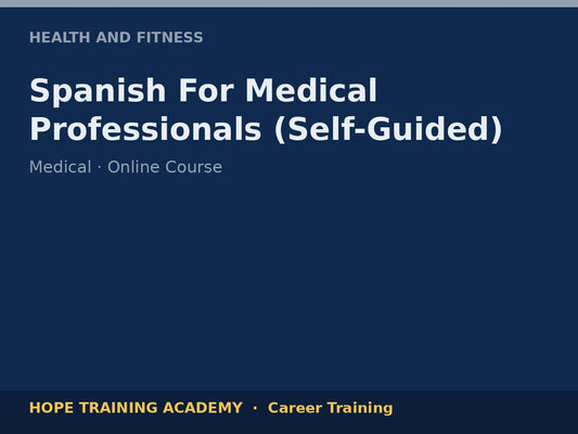 Spanish For Medical Professionals (Self-Guided)