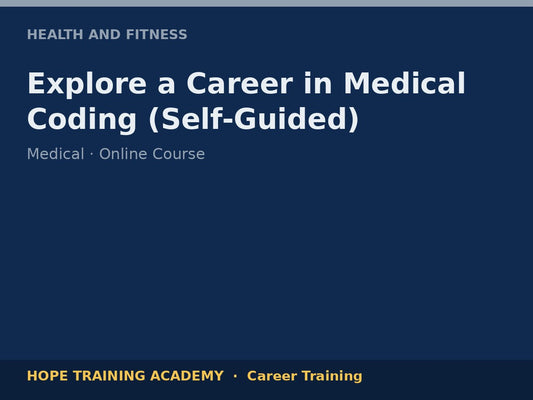 Explore a Career in Medical Coding (Self-Guided)
