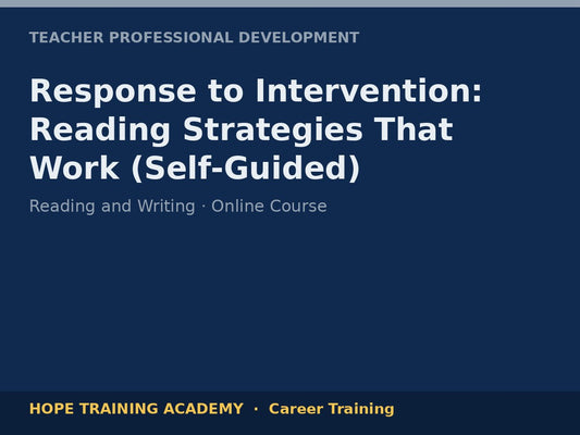 Response to Intervention: Reading Strategies That Work (Self-Guided)