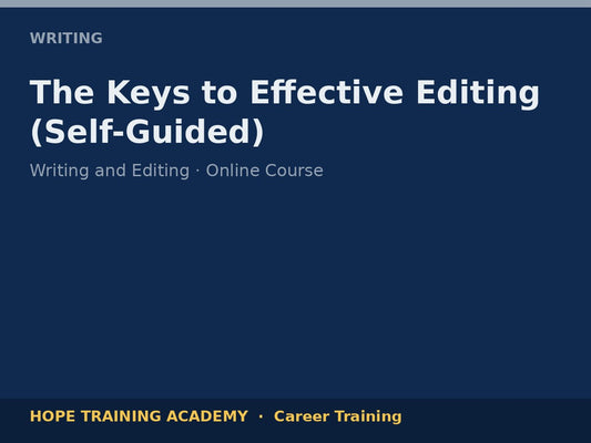 The Keys to Effective Editing (Self-Guided)