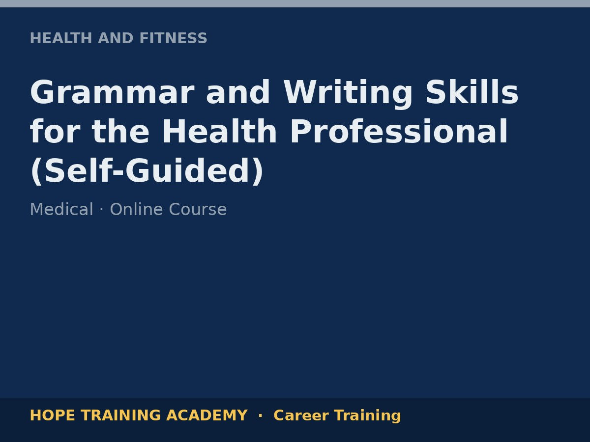 Grammar and Writing Skills for the Health Professional (Self-Guided)