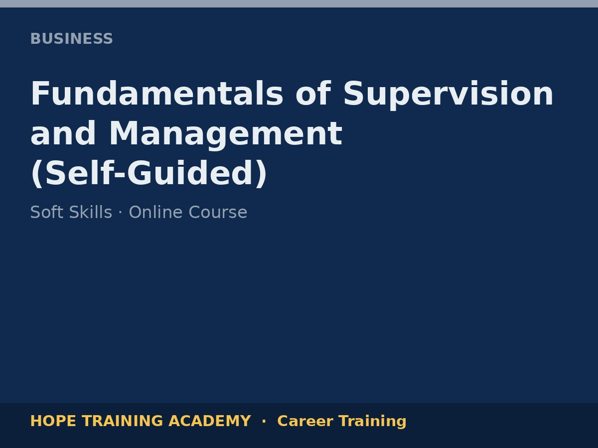 Fundamentals of Supervision and Management (Self-Guided)