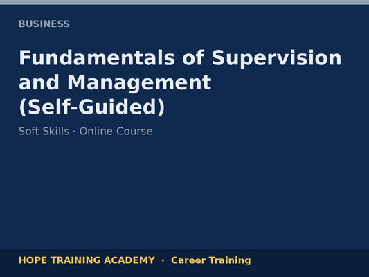 Fundamentals of Supervision and Management (Self-Guided)