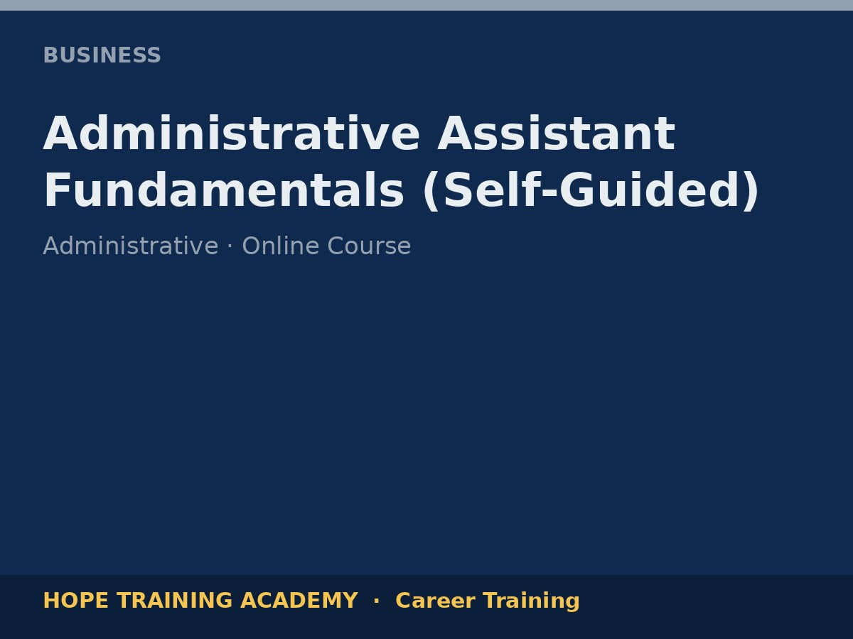 Administrative Assistant Fundamentals (Self-Guided)