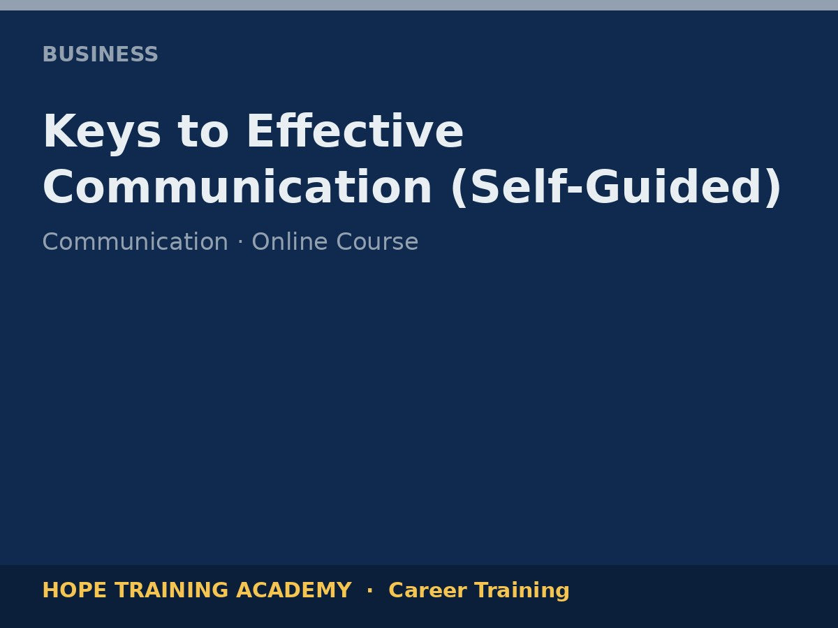 Keys to Effective Communication (Self-Guided)
