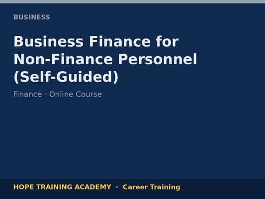 Business Finance for Non-Finance Personnel (Self-Guided)