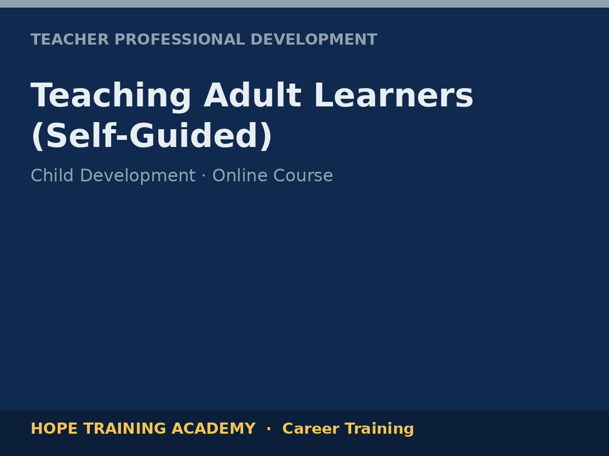 Teaching Adult Learners (Self-Guided)