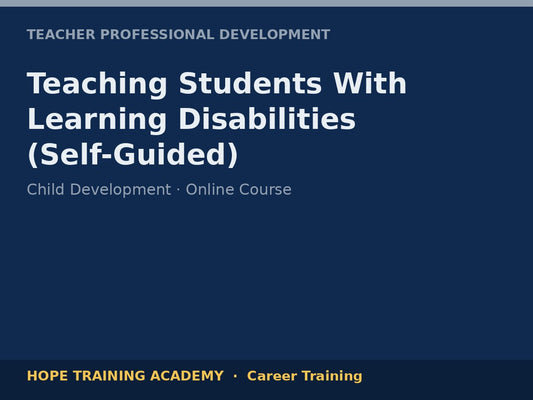 Teaching Students With Learning Disabilities (Self-Guided)