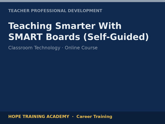 Teaching Smarter With SMART Boards (Self-Guided)