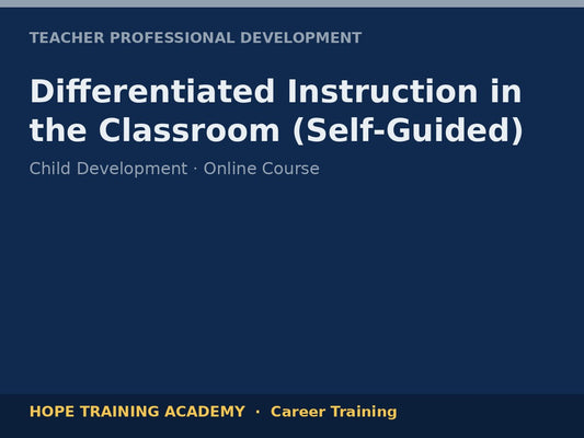 Differentiated Instruction in the Classroom (Self-Guided)