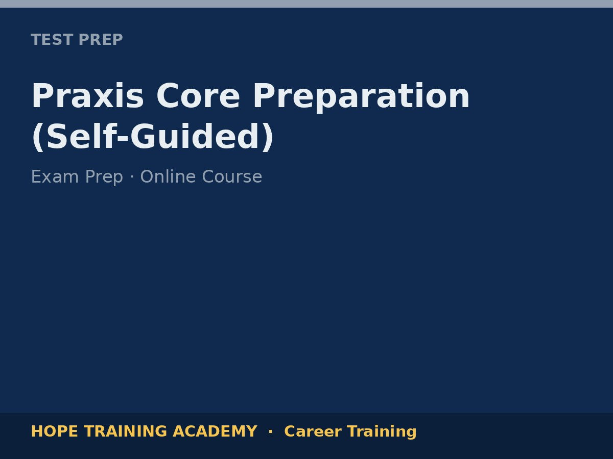 Praxis Core Preparation (Self-Guided)