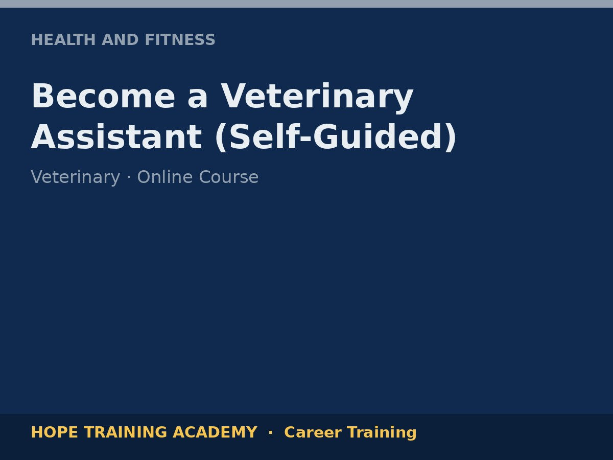 Become a Veterinary Assistant (Self-Guided)