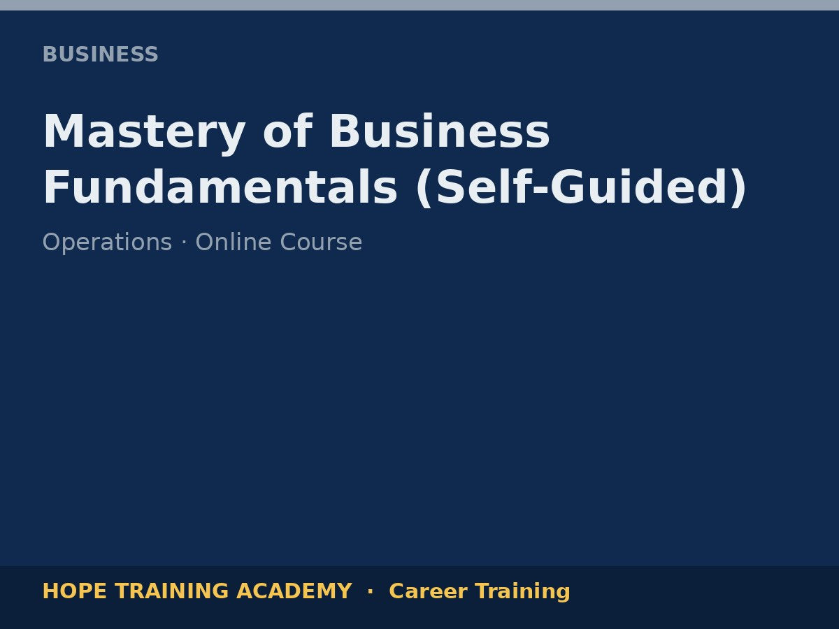 Mastery of Business Fundamentals (Self-Guided)