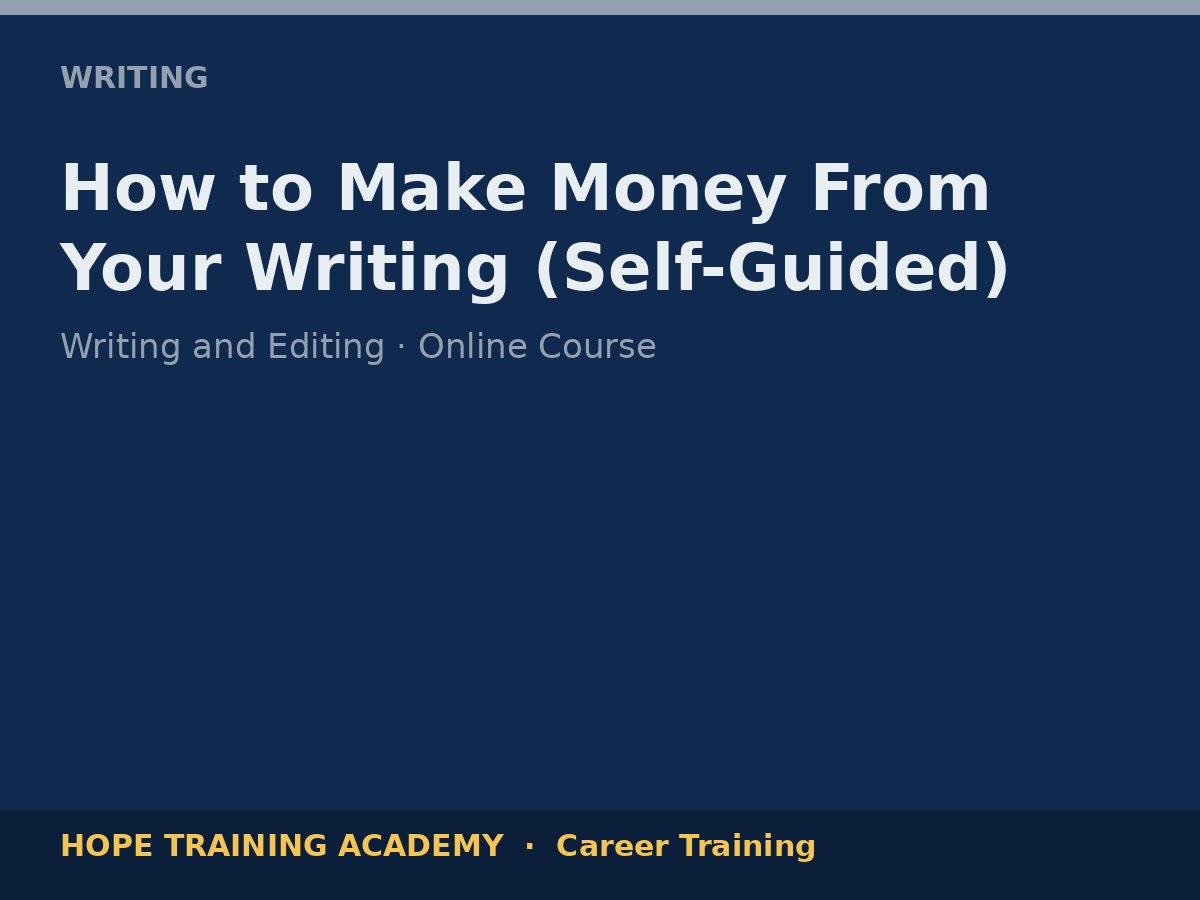 How to Make Money From Your Writing (Self-Guided)
