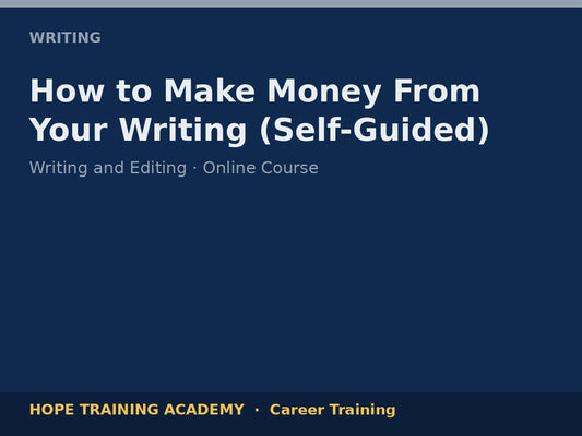 How to Make Money From Your Writing (Self-Guided)