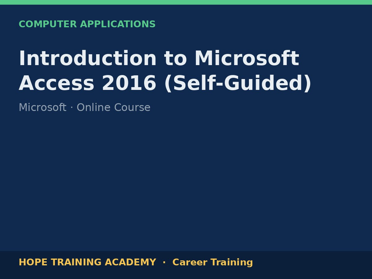 Introduction to Microsoft Access 2016 (Self-Guided)