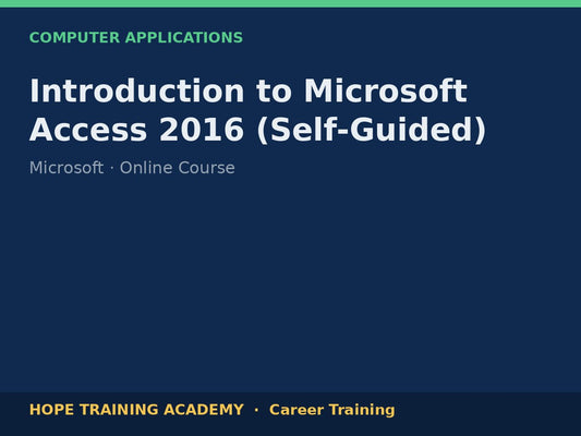 Introduction to Microsoft Access 2016 (Self-Guided)