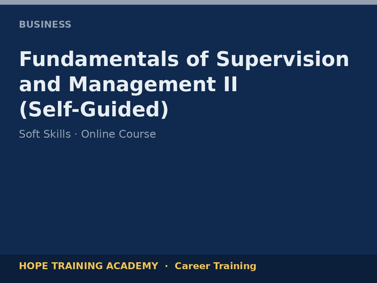 Fundamentals of Supervision and Management II (Self-Guided)