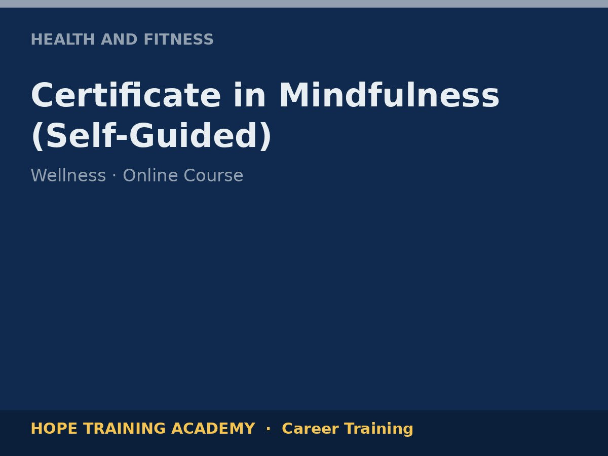 Certificate in Mindfulness (Self-Guided)
