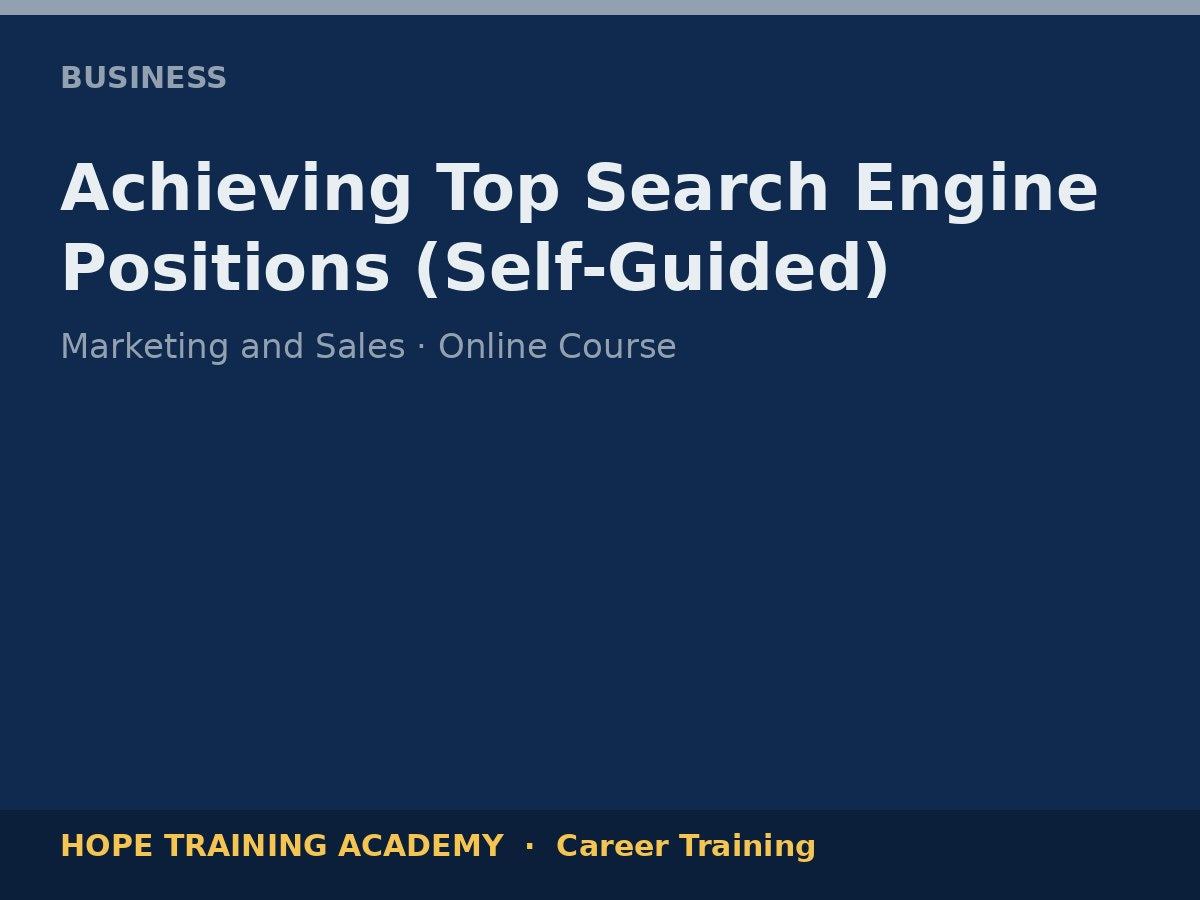 Achieving Top Search Engine Positions (Self-Guided)