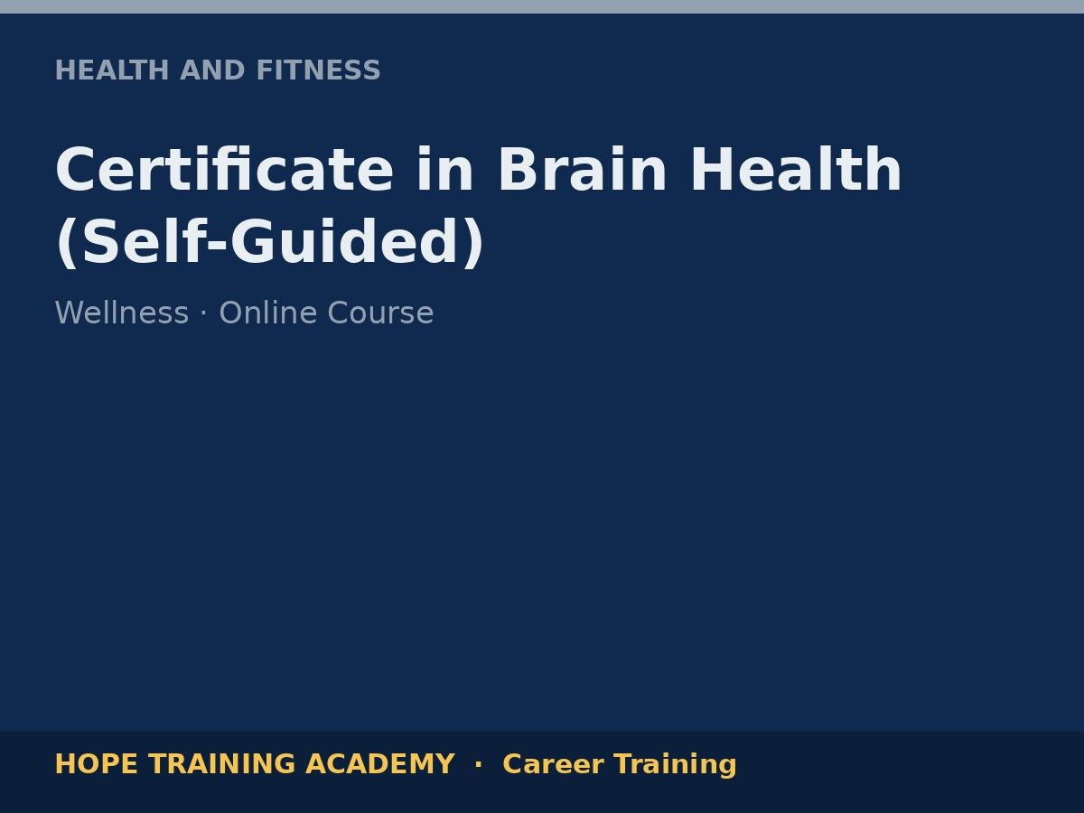 Certificate in Brain Health (Self-Guided)
