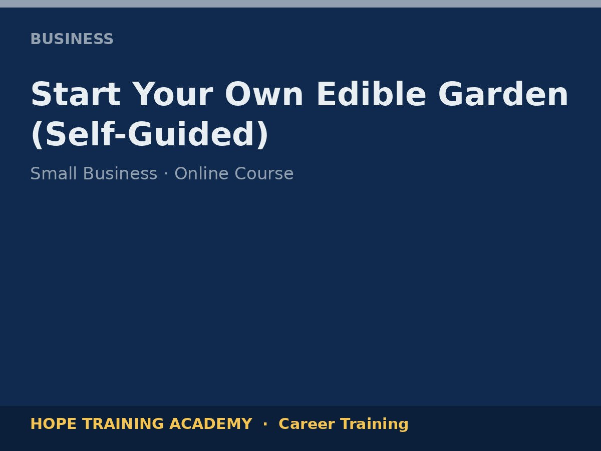 Start Your Own Edible Garden (Self-Guided)