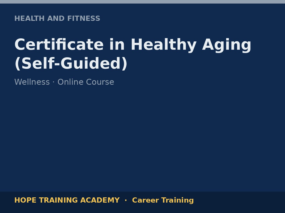 Certificate in Healthy Aging (Self-Guided)