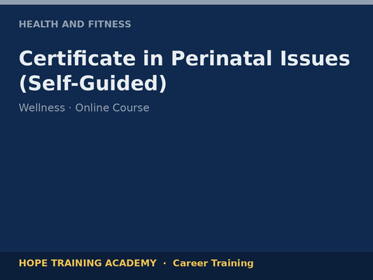 Certificate in Perinatal Issues (Self-Guided)