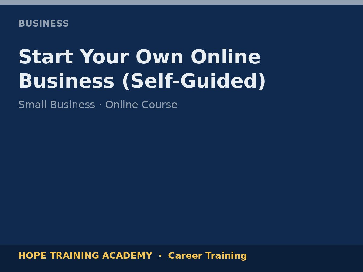 Start Your Own Online Business (Self-Guided)