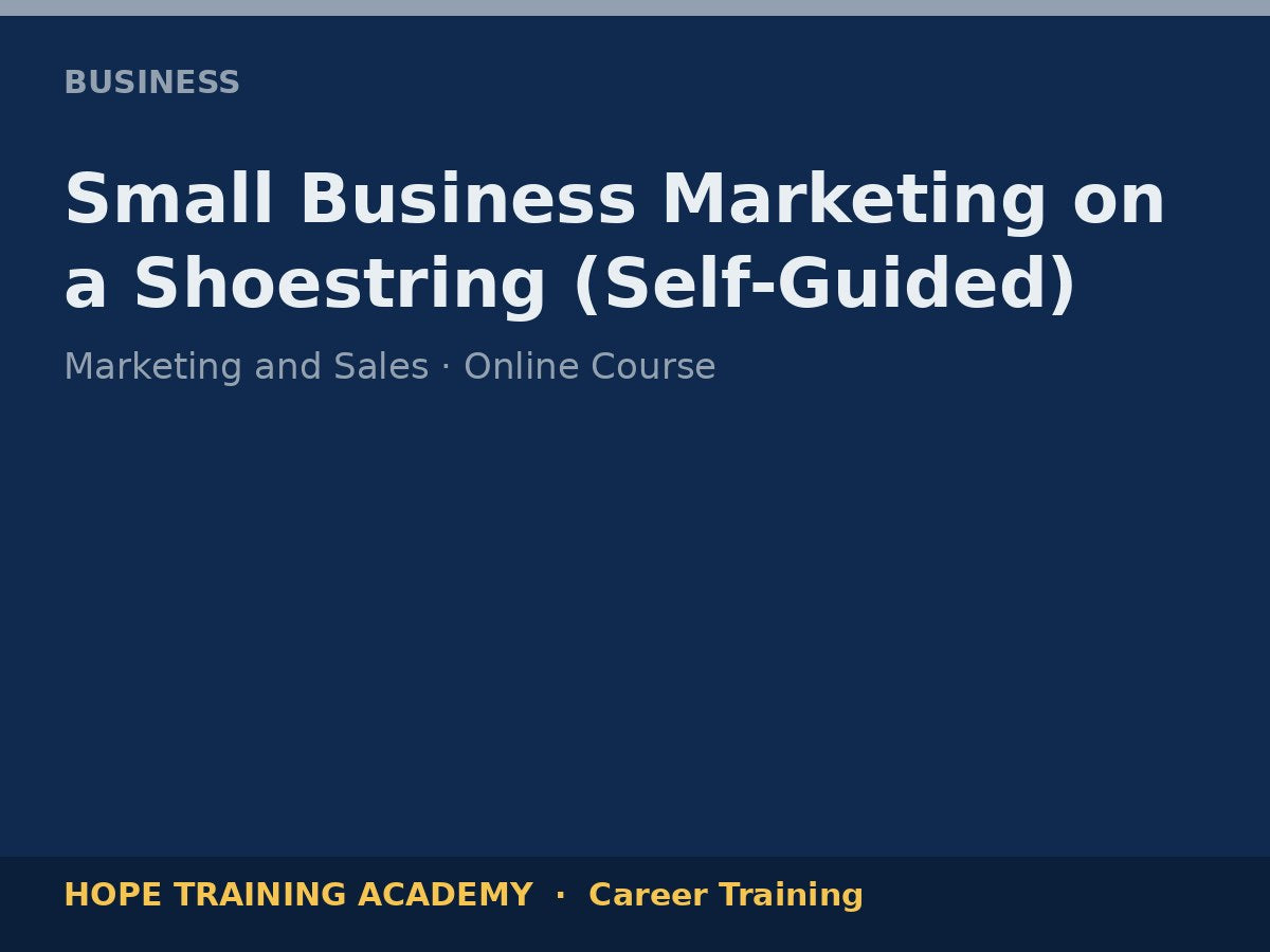 Small Business Marketing on a Shoestring (Self-Guided)
