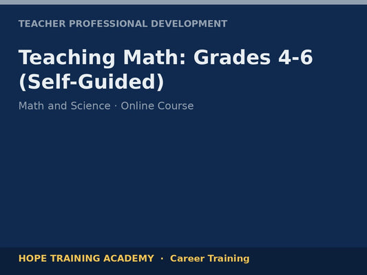 Teaching Math: Grades 4-6 (Self-Guided)