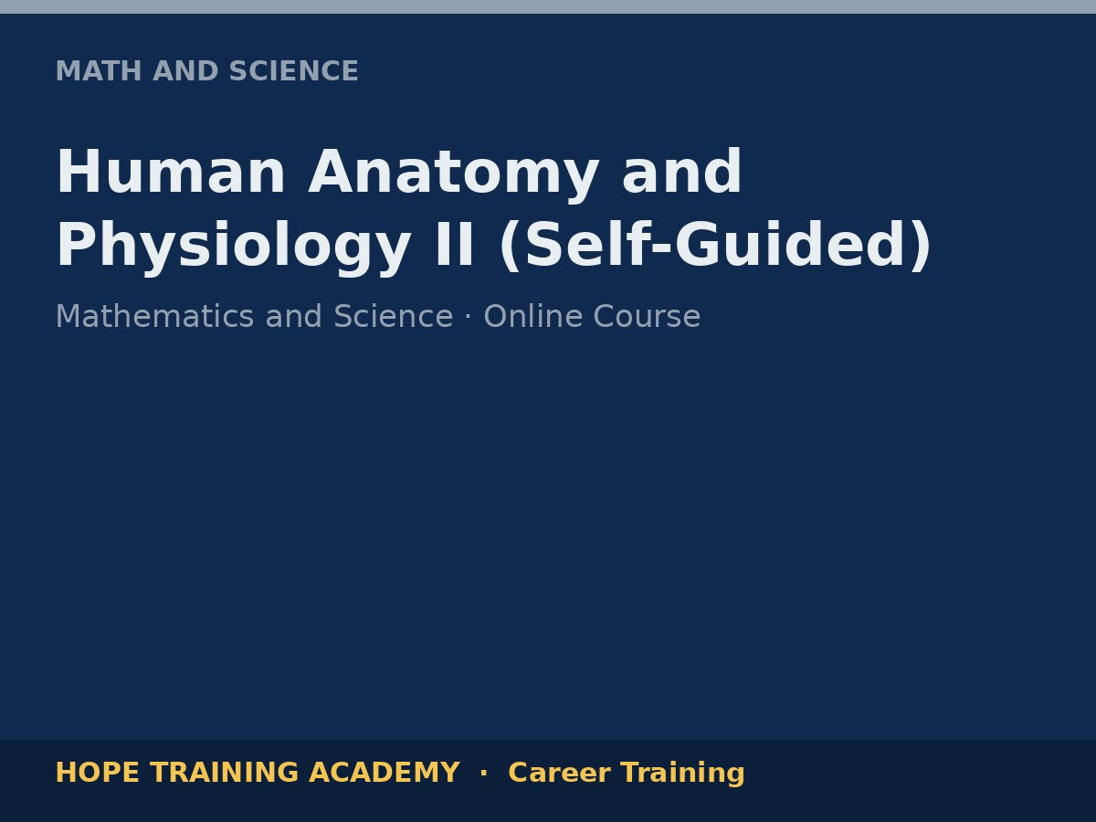 Human Anatomy and Physiology II (Self-Guided)