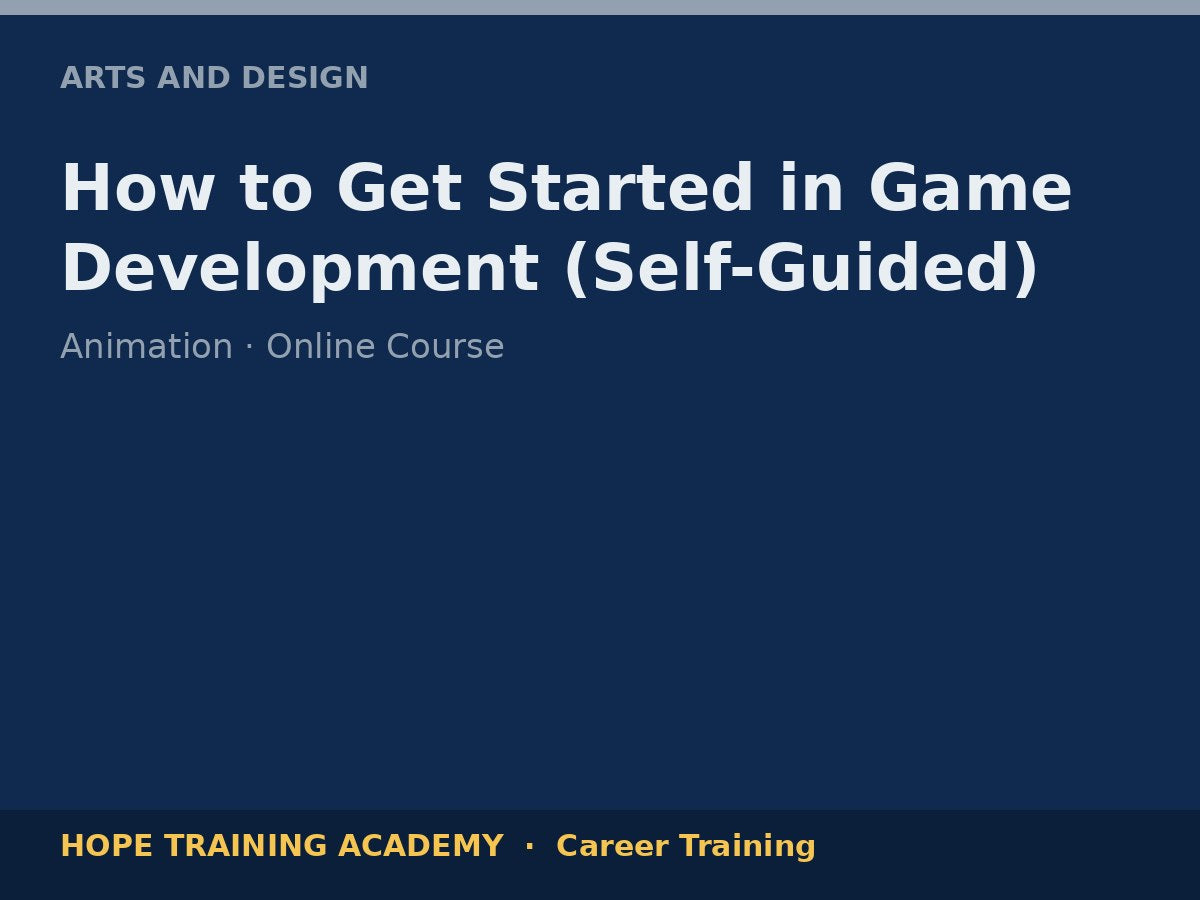 How to Get Started in Game Development (Self-Guided)