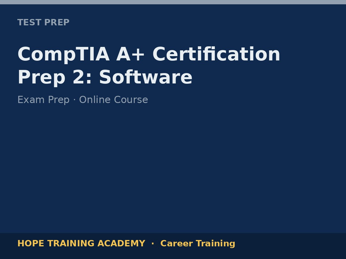 CompTIA A+ Certification Prep 2: Software
