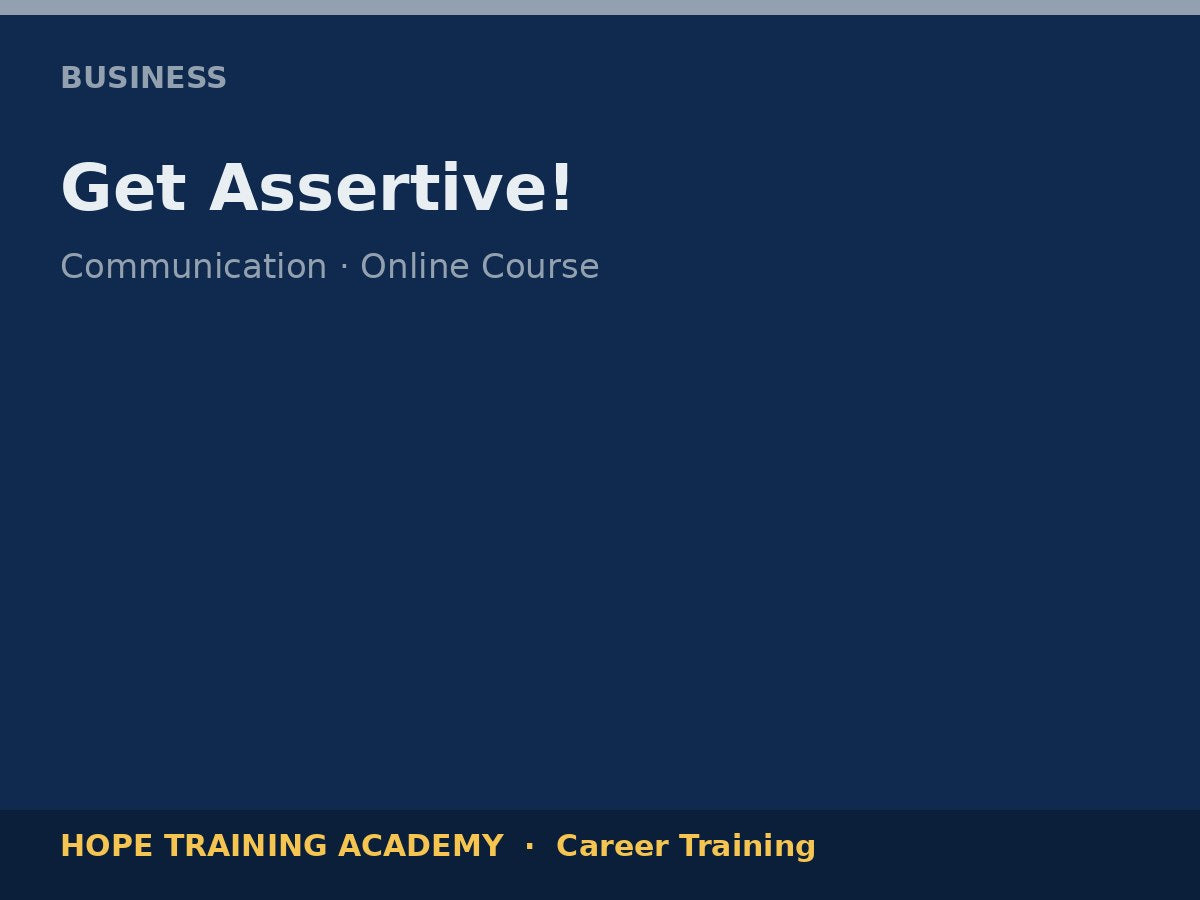 Get Assertive!