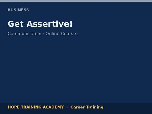 Get Assertive!