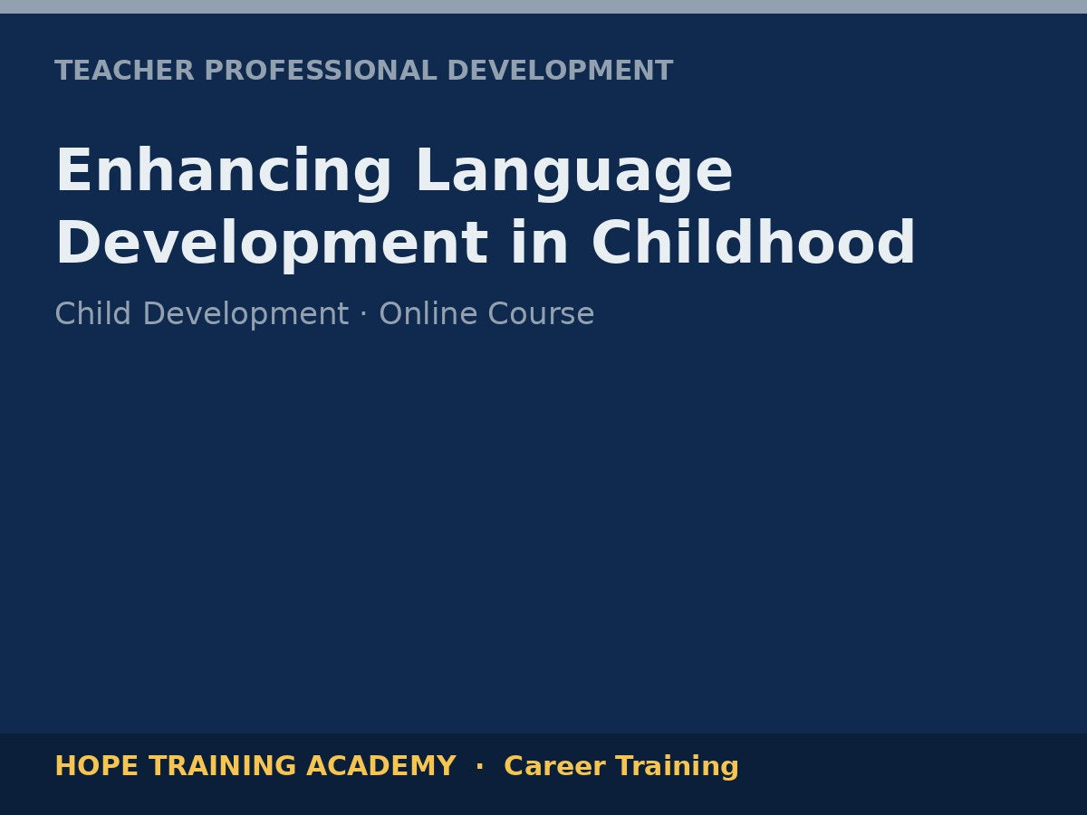 Enhancing Language Development in Childhood