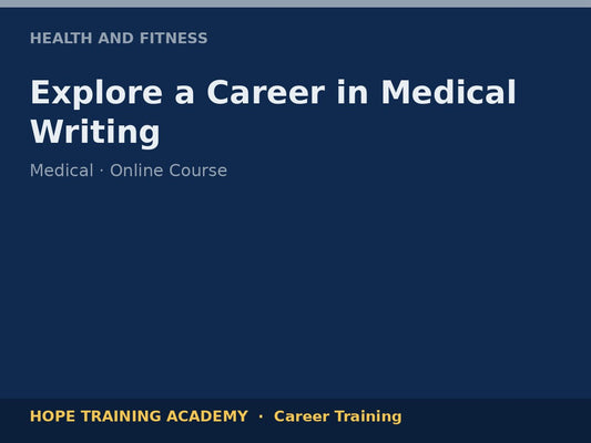Explore a Career in Medical Writing