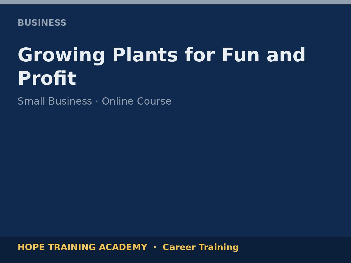 Growing Plants for Fun and Profit