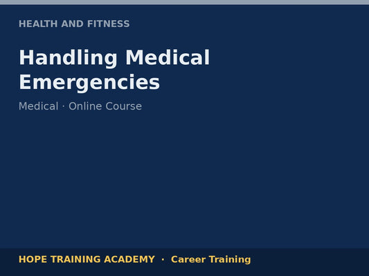 Handling Medical Emergencies